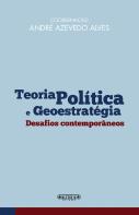 Teoria Política e Geoestratégia