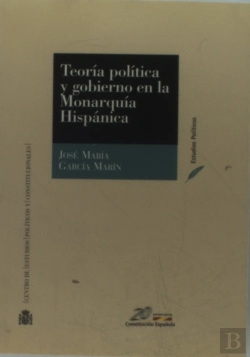 Bertrand.pt - Teoria Política Y Gobierno En La Monarquía Hispánica
