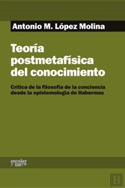 Bertrand.pt - Teoría Postmetafísica Del Conocimiento