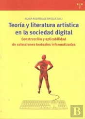 Teoría Y Literatura Artística En La Sociedad Digital: Construcción Y Aplicabilidad De Colecciones Te