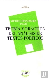 Teoría Y Práctica Del Análisis De Textos Poéticos