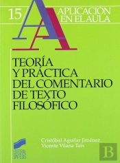 Teoría Y Práctica Del Comentario De Texto Filosófico