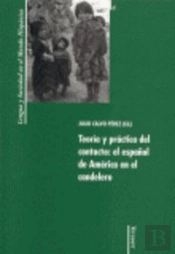 Teoria Y Practica Del Contacto: El Español De America