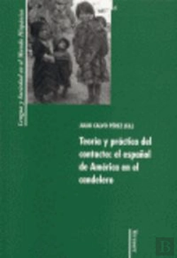 Bertrand.pt - Teoria Y Practica Del Contacto: El Español De America
