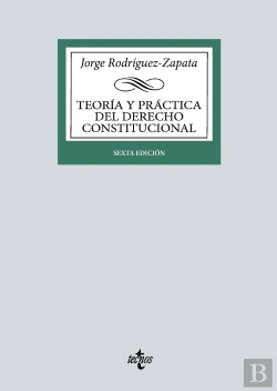 Bertrand.pt - Teoria Y Practica Del Derecho Constitucional