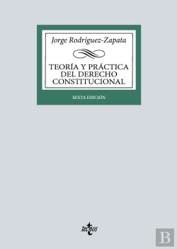 Bertrand.pt - Teoría Y Práctica Del Derecho Constitucional