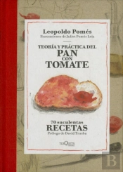 Teoría Y Práctica Del Pan Con Tomate