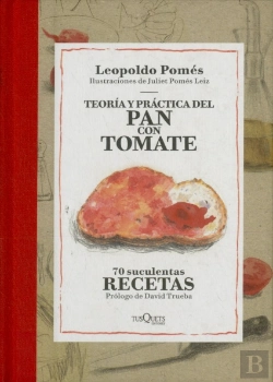 Bertrand.pt - Teoría Y Práctica Del Pan Con Tomate