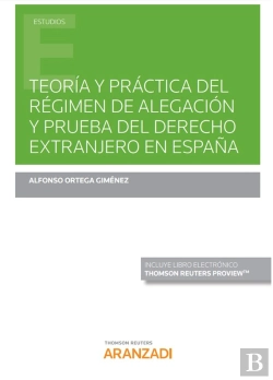 Bertrand.pt - Teoría Y Práctica Del Régimen De Alegación Y Prueba Del Derecho Extranjero En España (Papel + E-Book