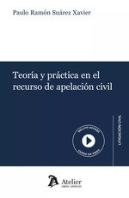 Teoria Y Practica En El Recurso De Apelacion Civil