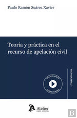 Bertrand.pt - Teoria Y Practica En El Recurso De Apelacion Civil