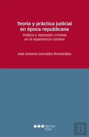 Teoría Y Práctica Judicial En Época Republicana