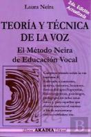 Teoria Y Tecnica De La Voz (El Metodo Neira De Educacion) 