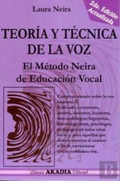 Teoria Y Tecnica De La Voz (El Metodo Neira De Educacion) 