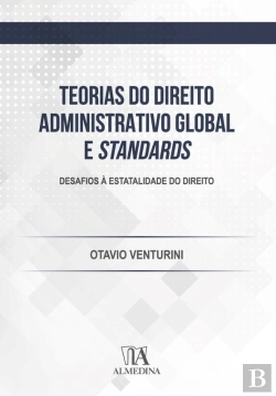 Bertrand.pt - Teorias Do Direito Administrativo Global E Standards