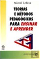 Teorias e Métodos Pedagógicos para Ensinar e Aprender