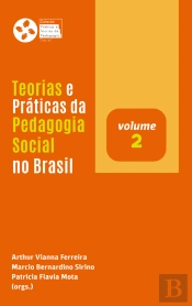 Teorias E Práticas Da Pedagogia Social No Brasil (V. 2)