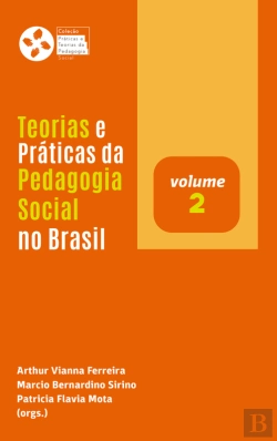 Bertrand.pt - Teorias E Práticas Da Pedagogia Social No Brasil (V. 2)