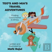 Teo'S And Mia'S Travel Adventures.  Finding Coco'S Home In Africa.