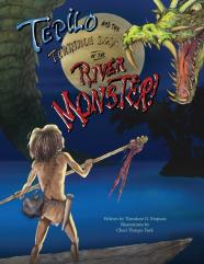 Tepilo And The Terrible Days Of The River Monster!