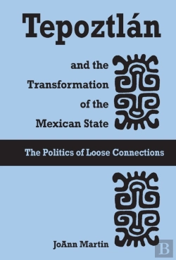 Bertrand.pt - Tepoztlan And The Transformation Of The Mexican State