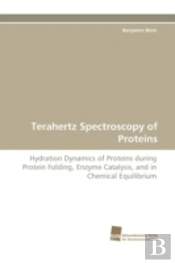Terahertz Spectroscopy Of Proteins