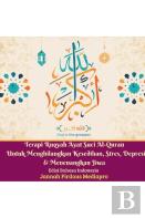 Terapi Ruqyah Ayat Suci Al-Quran Untuk Menghilangkan Kesedihan, Stres, Depresi Dan Menenangkan Jiwa