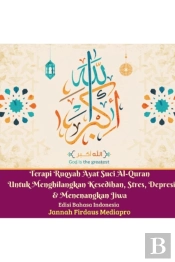 Terapi Ruqyah Ayat Suci Al-Quran Untuk Menghilangkan Kesedihan, Stres, Depresi Dan Menenangkan Jiwa