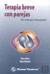 Terapia Breve Con Parejas. Un Enfoque Integrador