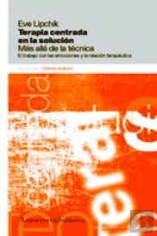 Terapia Centrada En La Solucion. Mas Alla De La Tecnica 