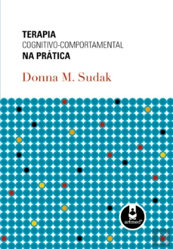 Bertrand.pt - Terapia cognitivo-comportamental na prática