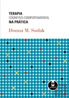 Terapia cognitivo-comportamental na prática