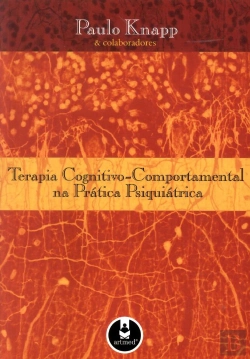 Bertrand.pt - Terapia Cognitivo-Comportamental na Prática Psiquiátrica