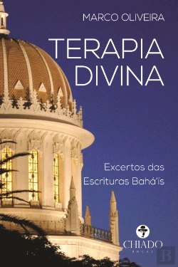 Bertrand.pt - Terapia Divina - Excertos das Escrituras Bahá'ís