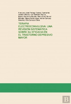 Bertrand.pt - Terapia Electroconvulsiva: Una Revisión Sistemática Sobre Su Eficacia En El Trastorno Depresivo Mayo