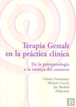 Bertrand.pt - Terapia Gestalt En La Práctica Clínica