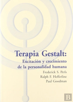 Bertrand.pt - Terapia Gestalt: Excitacion Y Crecimient