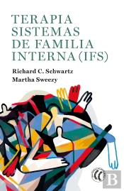 Terapia Sistemas De Familia Interna (Ifs)