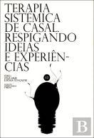 Terapia Sistémica de Casal, Respigando Ideias e Experiências