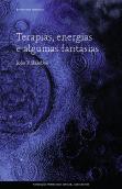 Terapias, Energias e Algumas Fantasias