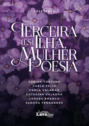Terceira (És) Ilha, Mulher Poesia - Volume I