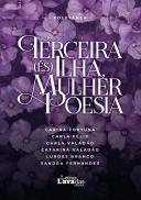 Terceira (És) Ilha, Mulher Poesia - Volume I