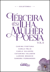 Terceira (És) Ilha, Mulher Poesia - Volume II