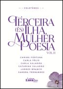 Terceira (És) Ilha, Mulher Poesia - Volume II