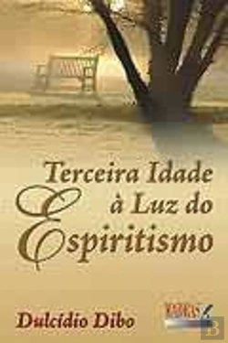 Bertrand.pt - Terceira Idade à Luz do Espiritismo