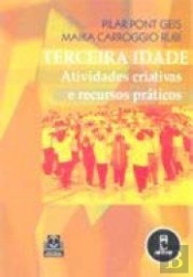 Terceira Idade - Atividades Criativas e Recursos Práticos