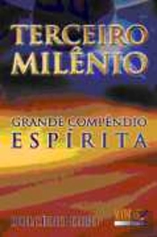 Terceiro Milênio - Grande Compêndio Espírita