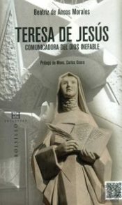 Teresa De Jesus. Comunicadora Del Dios Inefable