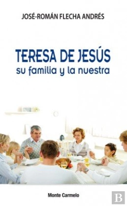 Bertrand.pt - Teresa De Jesús Su Familia Y La Nuestra