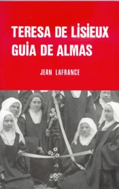 Teresa De Lisieux. Guía De Almas
